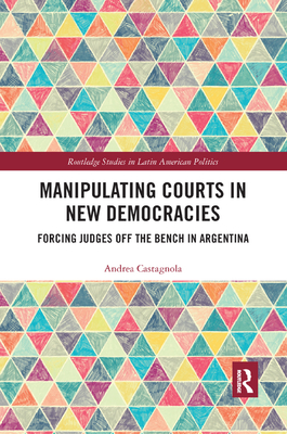 Manipulating Courts in New Democracies