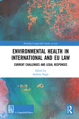 Environmental Health in International and EU Law