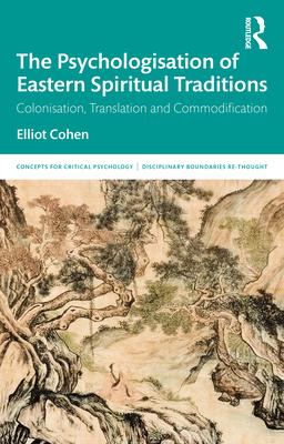 The Psychologisation of Eastern Spiritual Traditions