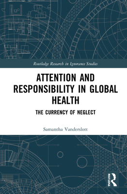 Attention and Responsibility in Global Health