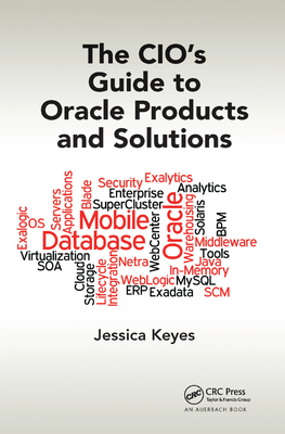 The CIO's Guide to Oracle Products and Solutions