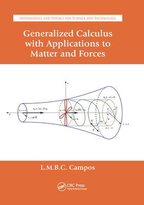 Generalized Calculus with Applications to Matter and Forces