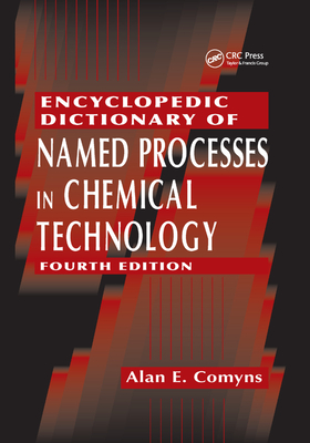 Encyclopedic Dictionary of Named Processes in Chemical Technology