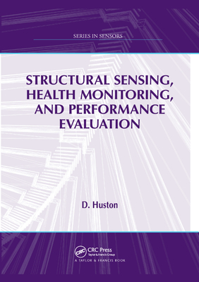 Structural Sensing, Health Monitoring, and Performance Evaluation