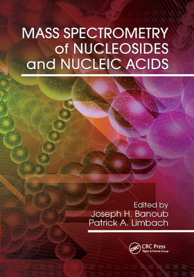 Mass Spectrometry of Nucleosides and Nucleic Acids