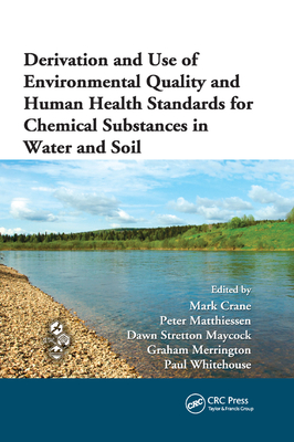 Derivation and Use of Environmental Quality and Human Health Standards for Chemical Substances in Water and Soil