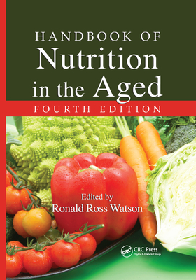 Handbook of Nutrition in the Aged