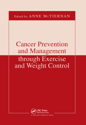 Cancer Prevention and Management through Exercise and Weight Control