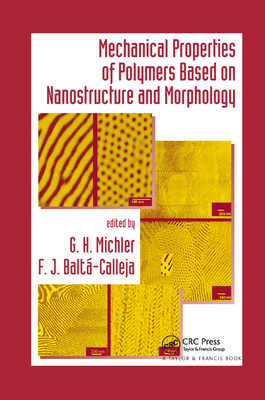 Mechanical Properties of Polymers based on Nanostructure and Morphology