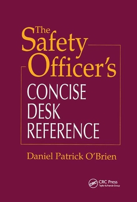 The Safety Officer''s Concise Desk Reference