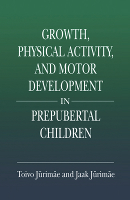 Growth, Physical Activity, and Motor Development in Prepubertal Children