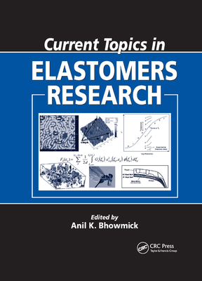 Current Topics in Elastomers Research