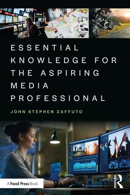 Essential Knowledge for the Aspiring Media Professional