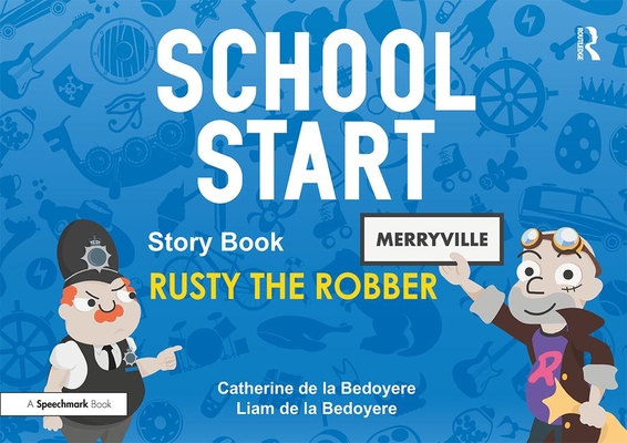 School Start Storybooks: Rusty the Robber