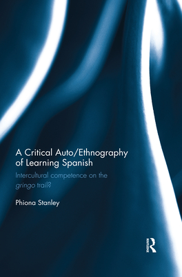 A Critical Auto/Ethnography of Learning Spanish