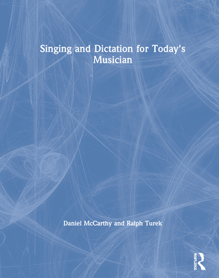 Singing and Dictation for Today's Musician