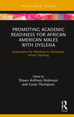 Promoting Academic Readiness for African American Males with Dyslexia