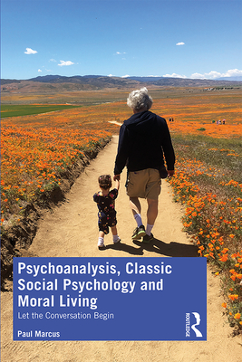 Psychoanalysis, Classic Social Psychology and Moral Living