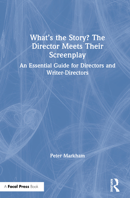 What's the Story? The Director Meets Their Screenplay