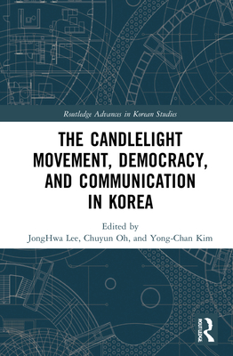 The Candlelight Movement, Democracy, and Communication in Korea