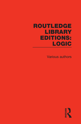 Routledge Library Editions: Logic