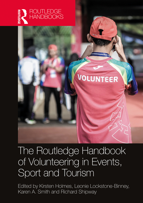 The Routledge Handbook of Volunteering in Events, Sport and Tourism