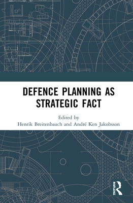 Defence Planning as Strategic Fact