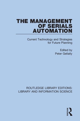 The Management of Serials Automation