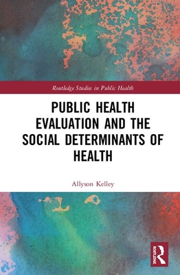 Public Health Evaluation and the Social Determinants of Health