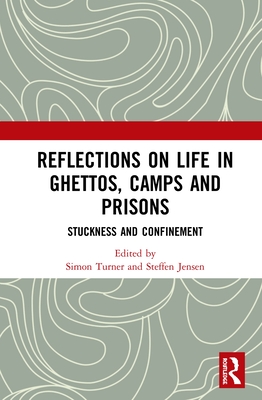 Reflections on Life in Ghettos, Camps and Prisons