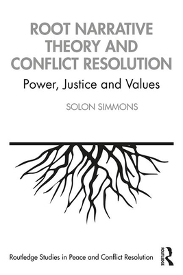 Root Narrative Theory and Conflict Resolution