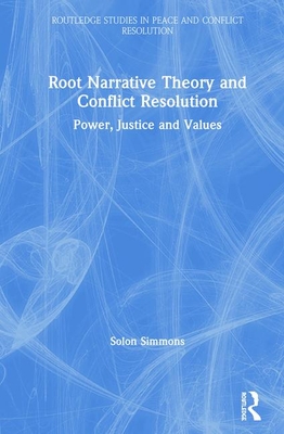 Root Narrative Theory and Conflict Resolution