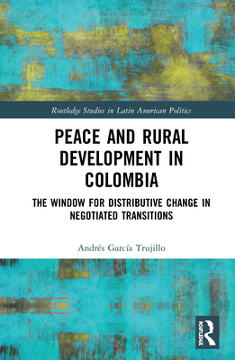 Peace and Rural Development in Colombia