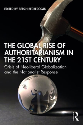 The Global Rise of Authoritarianism in the 21st Century