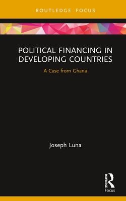 Political Financing in Developing Countries