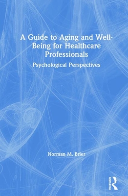 A Guide to Aging and Well-Being for Healthcare Professionals