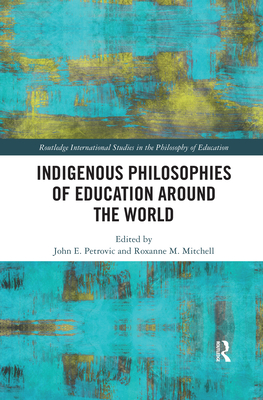 Indigenous Philosophies of Education Around the World