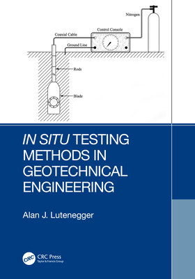 In Situ Testing Methods in Geotechnical Engineering