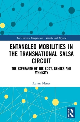 Entangled Mobilities in the Transnational Salsa Circuit