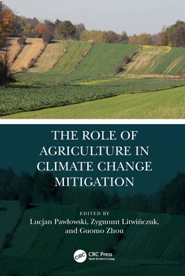 The Role of Agriculture in Climate Change Mitigation