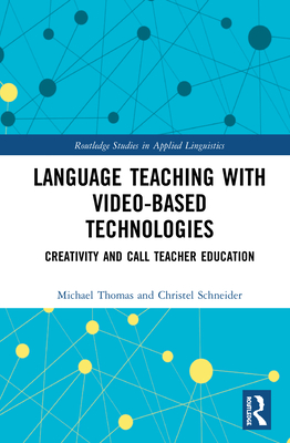 Language Teaching with Video-Based Technologies