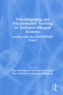 Translanguaging and Transformative Teaching for Emergent Bilingual Students