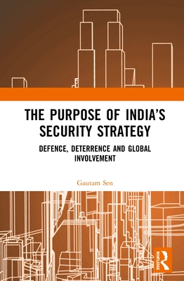 The Purpose of India''s Security Strategy