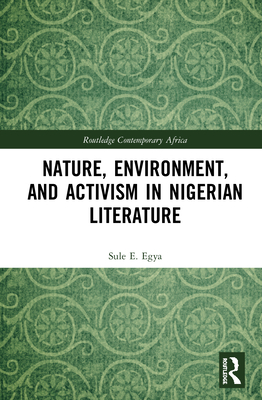 Nature, Environment, and Activism in Nigerian Literature