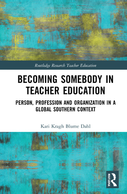 Becoming Somebody in Teacher Education