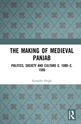 The Making of Medieval Panjab