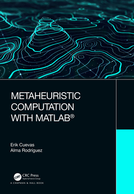 Metaheuristic Computation with MATLAB (R)