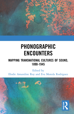 Phonographic Encounters