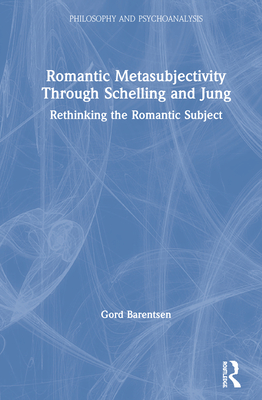 Romantic Metasubjectivity Through Schelling and Jung