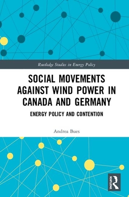 Social Movements against Wind Power in Canada and Germany